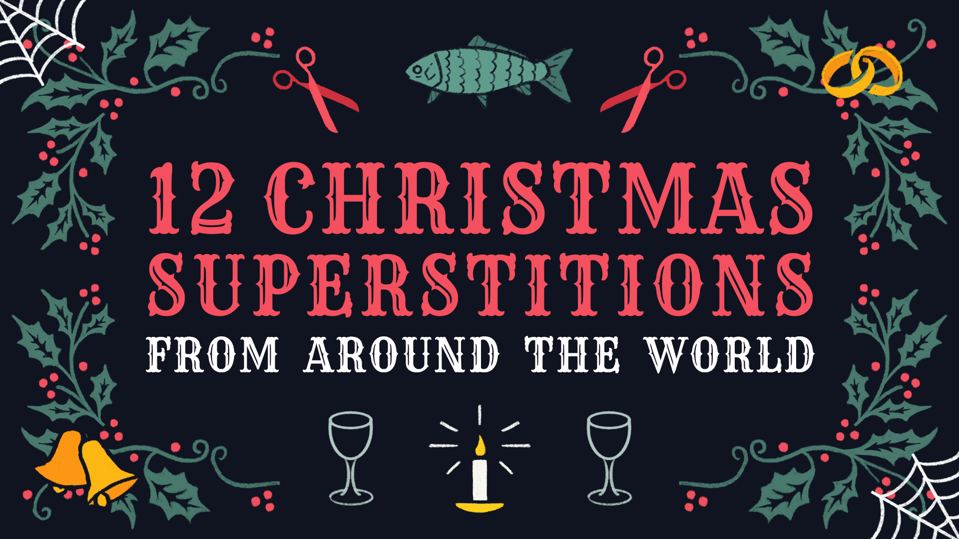 12 Weird & Creepy Christmas Superstitions from Around the World